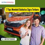 7 Tips Membeli Daihatsu Sigra Terbaru